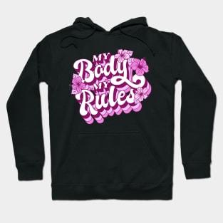 My Body My Rules Hoodie